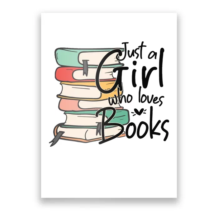 Just A Girl Who Loves Books Poster