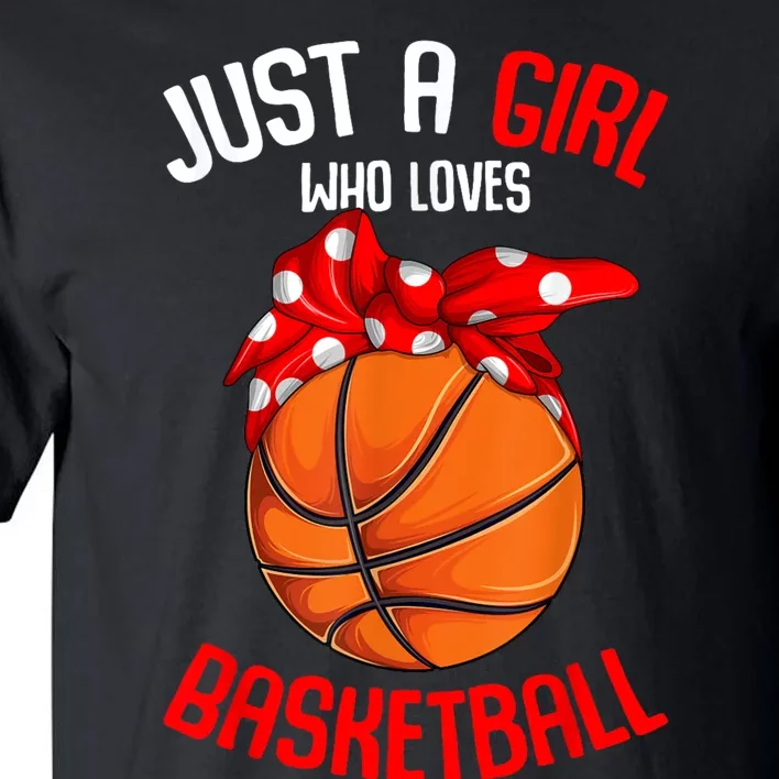 Just A Girl Who Loves Basketball Tall T-Shirt