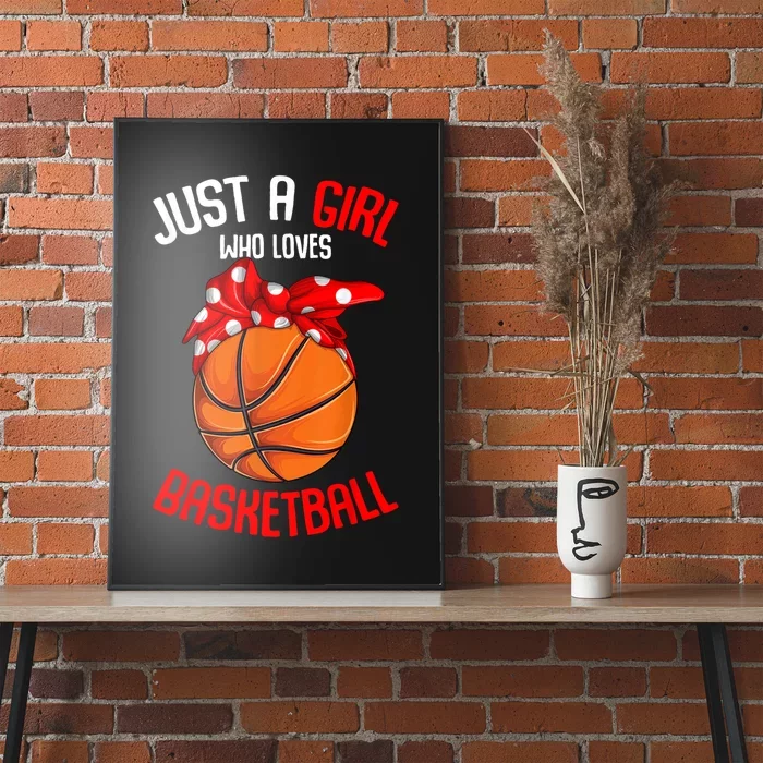 Just A Girl Who Loves Basketball Poster