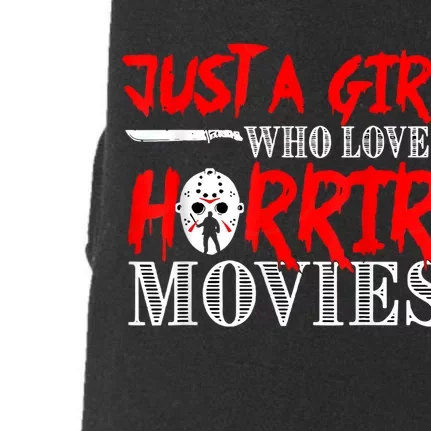 Just A Girl Who Loves Horror Movies Design Halloween Costume Doggie 3-End Fleece Hoodie