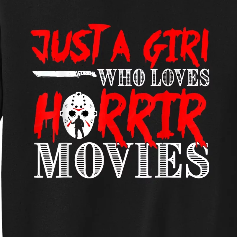 Just A Girl Who Loves Horror Movies Design Halloween Costume Sweatshirt