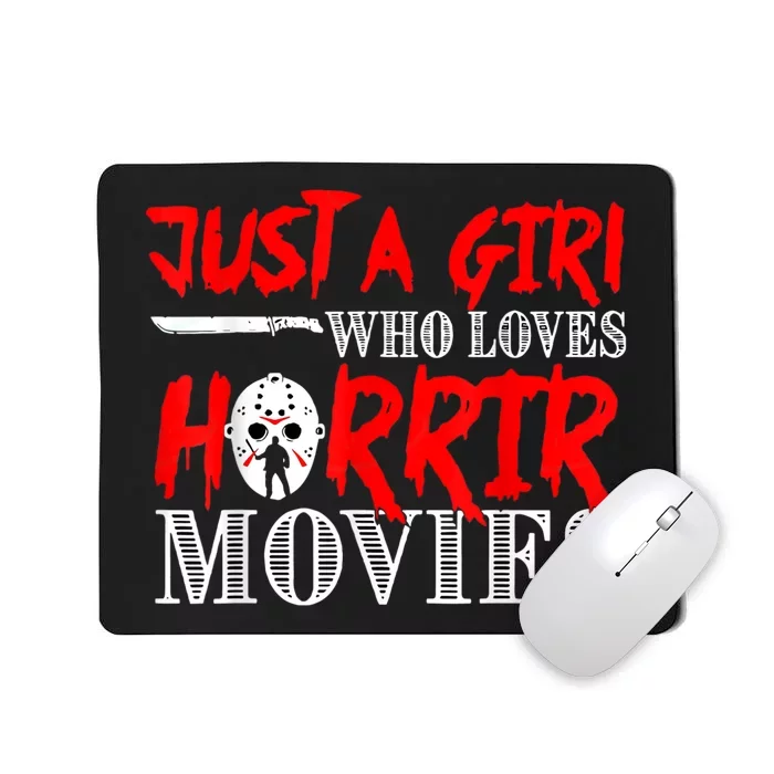 Just A Girl Who Loves Horror Movies Design Halloween Costume Mousepad