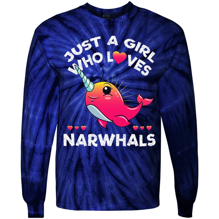 Just A Girl Who Loves Narwhals Whale Lover Gift Tie-Dye Long Sleeve Shirt