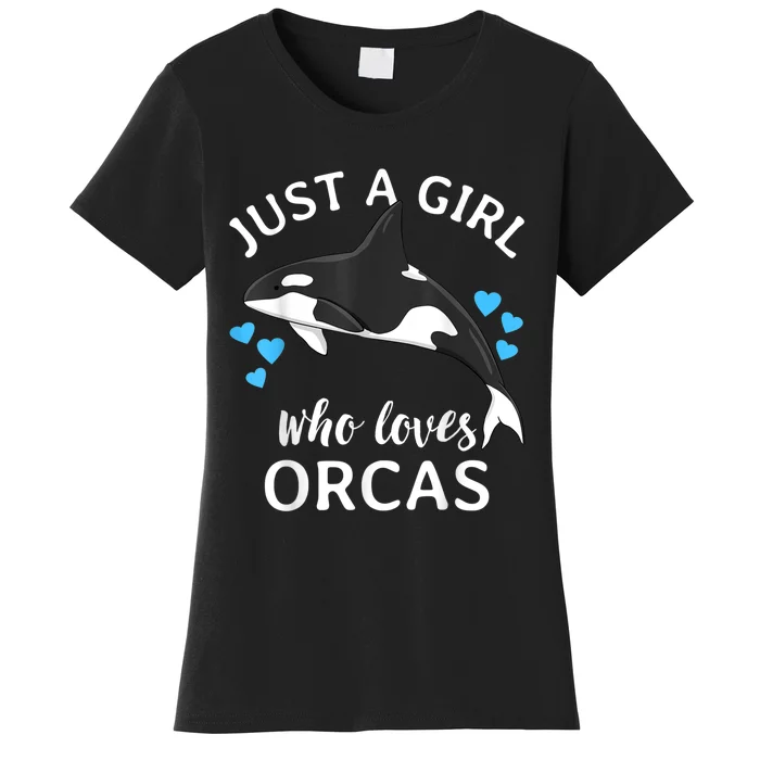 Just A Girl Who Loves Orcas Killer Whales Sea Ocean Women's T-Shirt