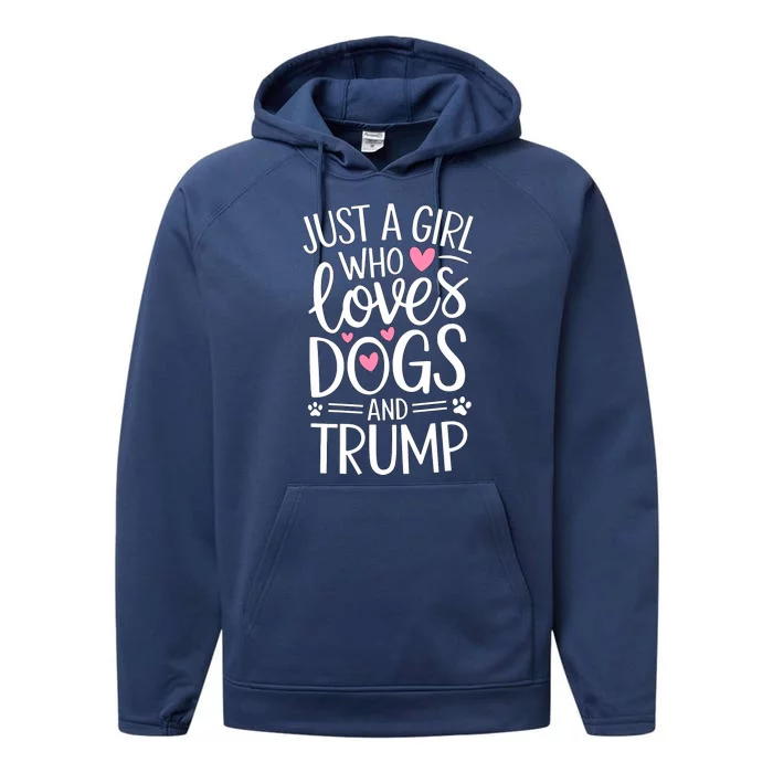 Just A Girl Who Loves Dogs And Trump Performance Fleece Hoodie