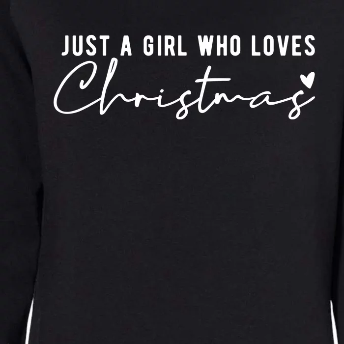 Just A Girl Who Loves Christmas Cute Gift Womens California Wash Sweatshirt