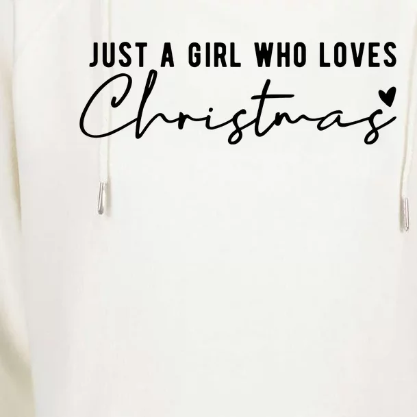 Just A Girl Who Loves Christmas Cute Gift Womens Funnel Neck Pullover Hood