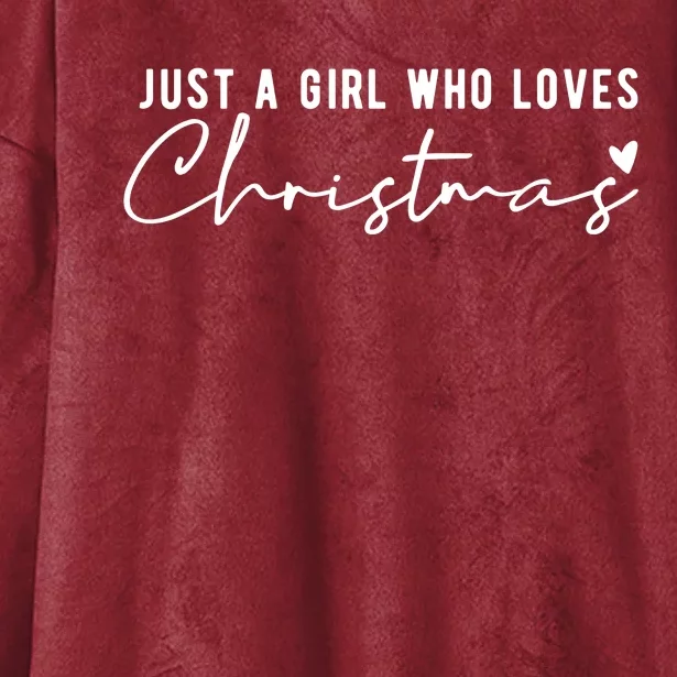 Just A Girl Who Loves Christmas Cute Gift Hooded Wearable Blanket