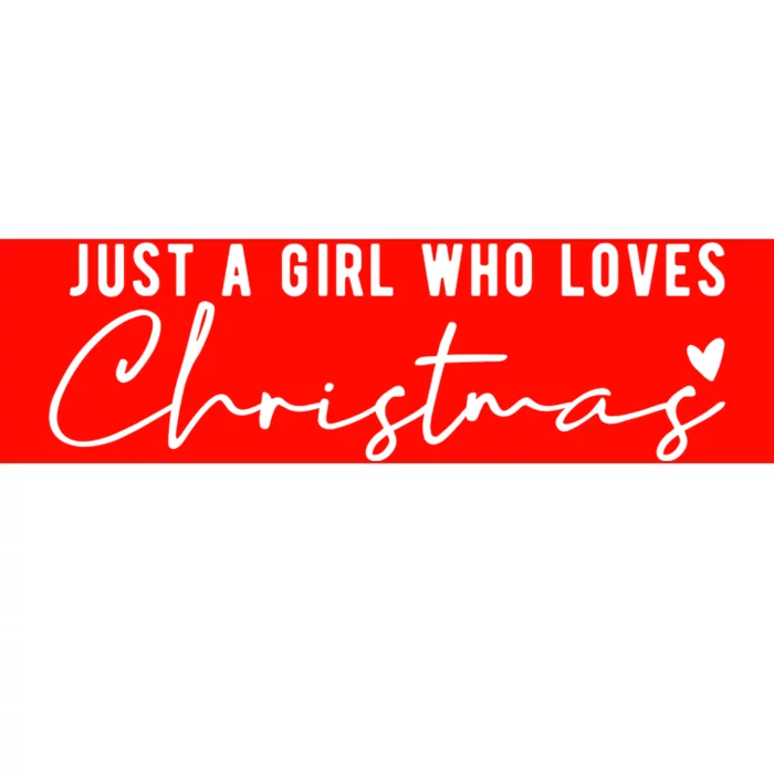 Just A Girl Who Loves Christmas Cute Gift Bumper Sticker