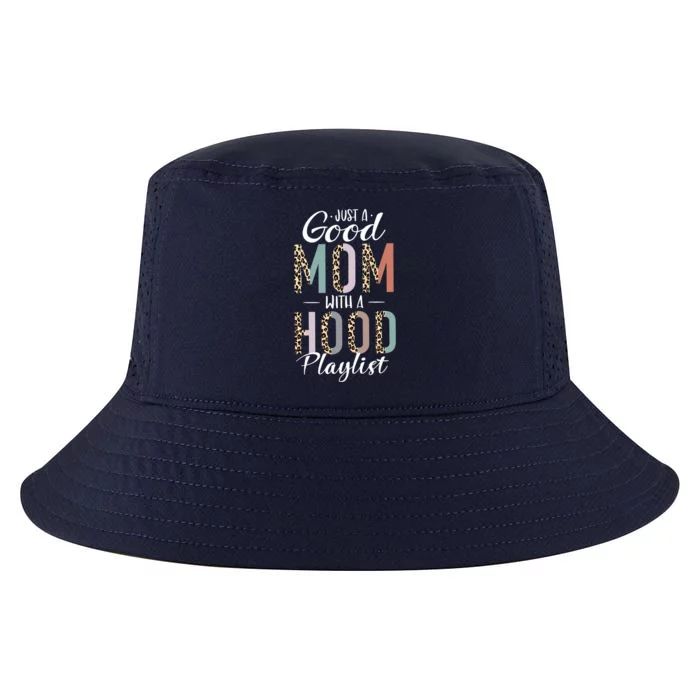 Just A Good Mom With A Hood Playlist Mama Gifts Funny Saying Tank Top Cool Comfort Performance Bucket Hat