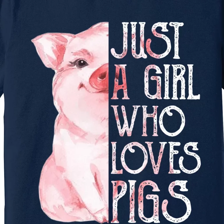 Just a Girl who Loves Pigs Funny Pig Farmer Gift Girl Wo Premium T-Shirt