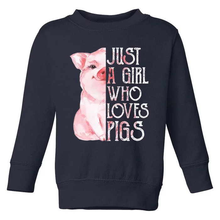 Just a Girl who Loves Pigs Funny Pig Farmer Gift Girl Wo Toddler Sweatshirt