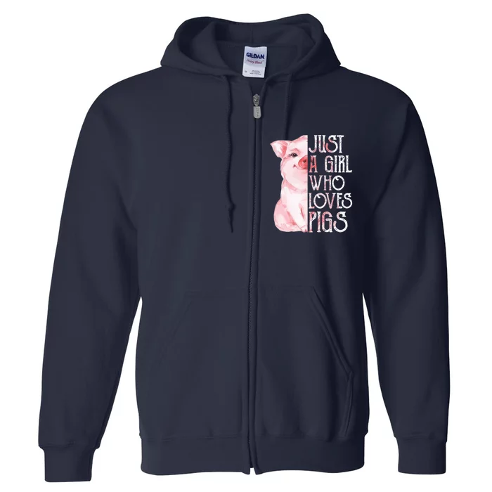 Just a Girl who Loves Pigs Funny Pig Farmer Gift Girl Wo Full Zip Hoodie