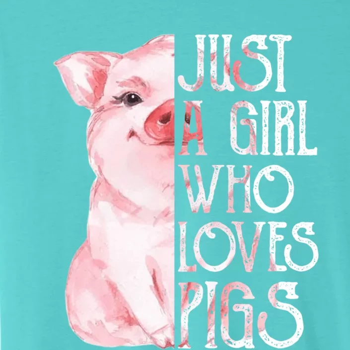 Just a Girl who Loves Pigs Funny Pig Farmer Gift Girl Wo ChromaSoft Performance T-Shirt