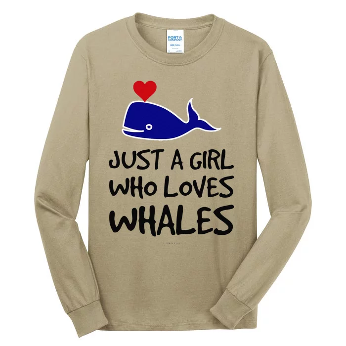 Just A Girl Who Loves Whales . Funny Whale Lover Gift Tall Long Sleeve T-Shirt