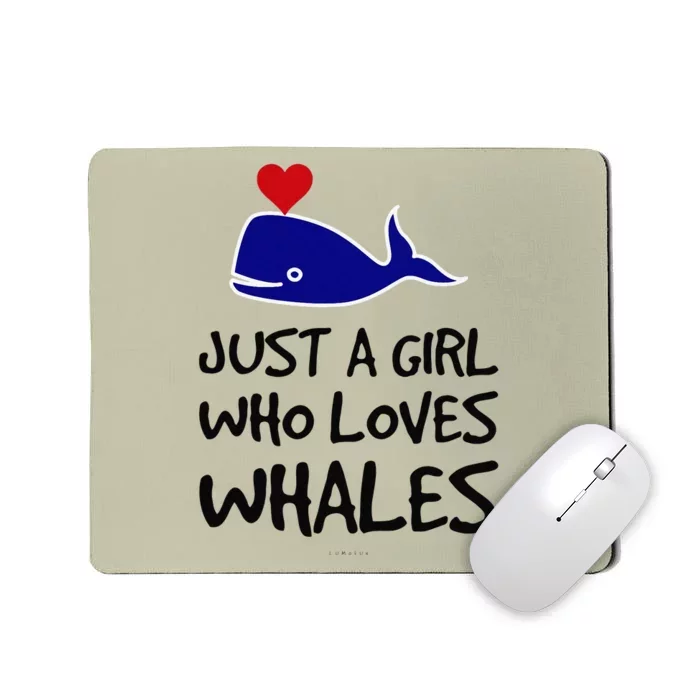 Just A Girl Who Loves Whales . Funny Whale Lover Gift Mousepad