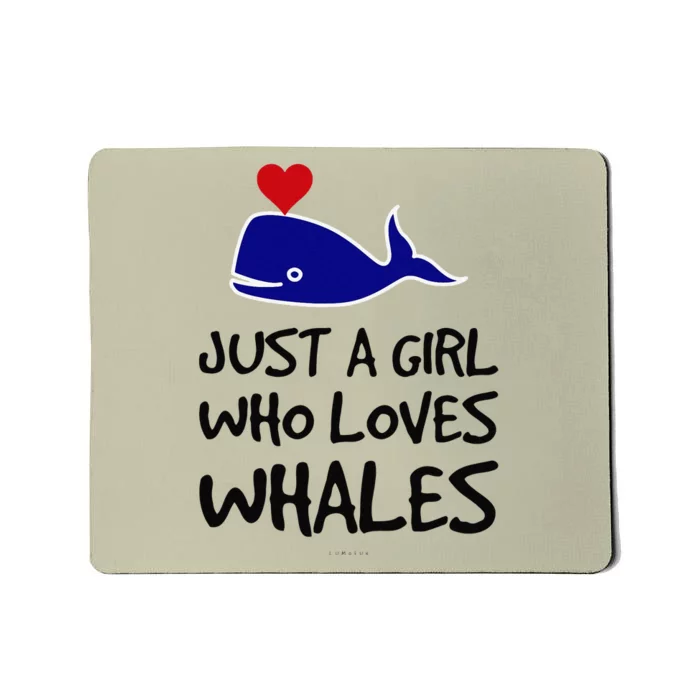 Just A Girl Who Loves Whales . Funny Whale Lover Gift Mousepad