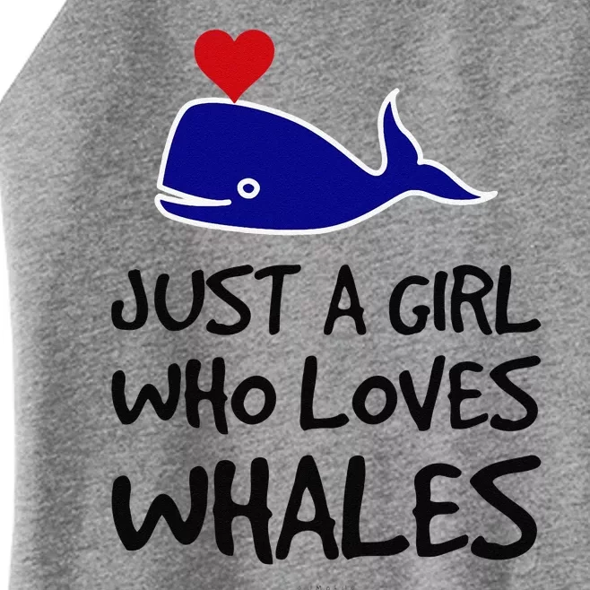 Just A Girl Who Loves Whales . Funny Whale Lover Gift Women’s Perfect Tri Rocker Tank