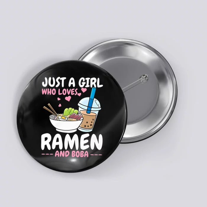 Just A Girl Who Loves Ramen And Boba Bubble Tea Tea Japanese Button