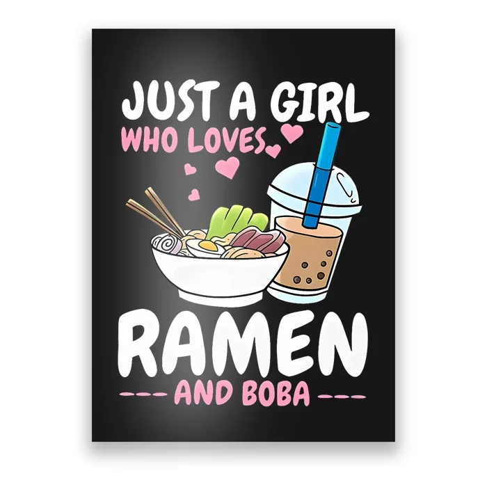 Just A Girl Who Loves Ramen And Boba Bubble Tea Tea Japanese Poster