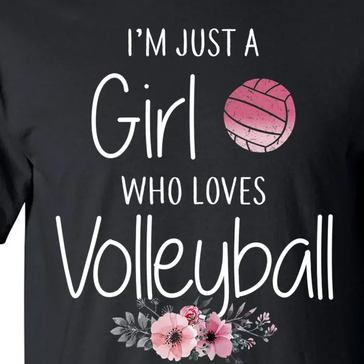 Just A Girl Who Loves Volleyball Gifts For Teen Girls, Women TShirt Tall T-Shirt