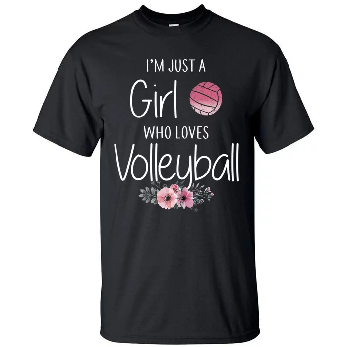 Just A Girl Who Loves Volleyball Gifts For Teen Girls, Women TShirt Tall T-Shirt