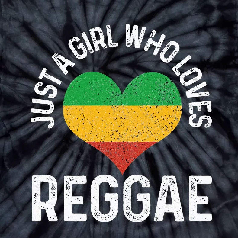 Just A Girl Who Loves Reggae Music Rastafari Rasta Gift Tie-Dye T-Shirt