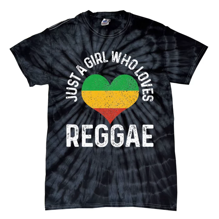 Just A Girl Who Loves Reggae Music Rastafari Rasta Gift Tie-Dye T-Shirt