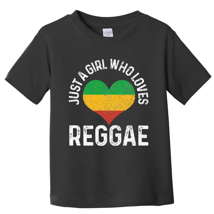 Just A Girl Who Loves Reggae Music Rastafari Rasta Gift Toddler T-Shirt