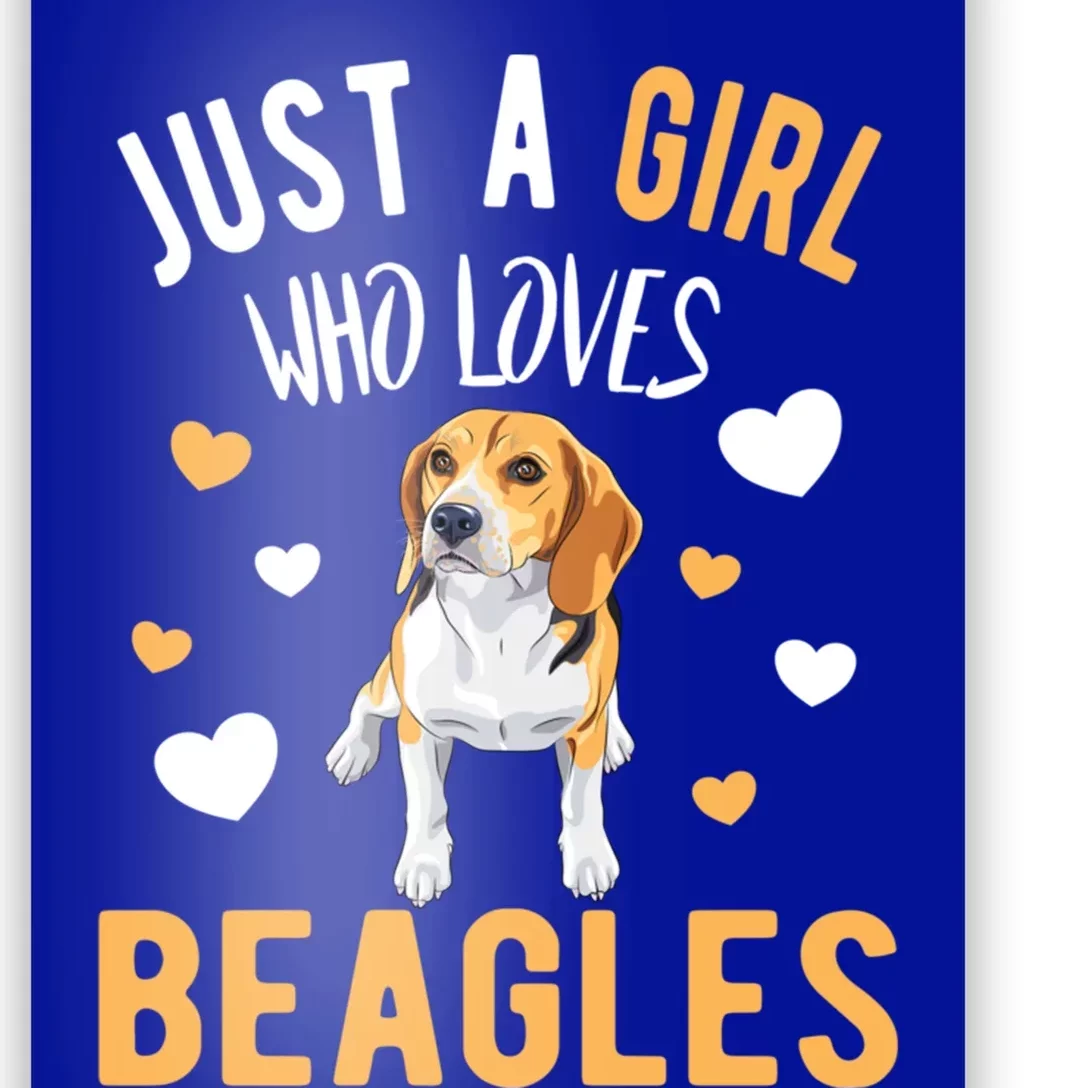 Just A Girl Who Loves Beagles Dog Beagle Lover Gift Funny Gift Poster