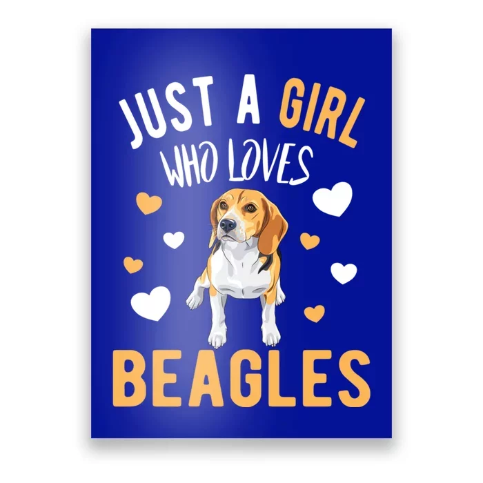 Just A Girl Who Loves Beagles Dog Beagle Lover Gift Funny Gift Poster