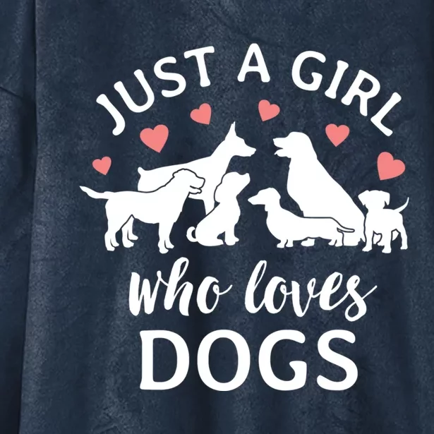 Just A Girl Who Loves Dogs Cute Dog Mom Gift Hooded Wearable Blanket