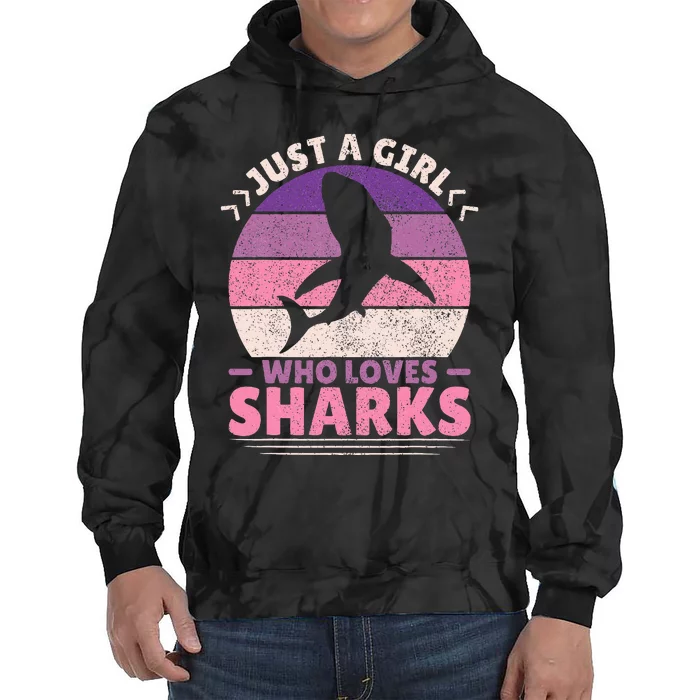 Just A Girl Who Loves Sharks Lover Shark Stuff Funny Shark Tie Dye Hoodie