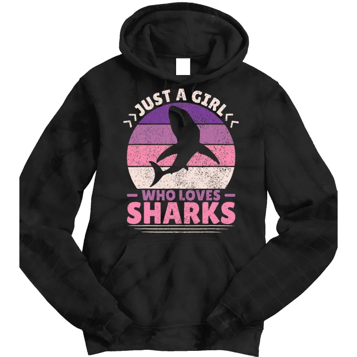 Just A Girl Who Loves Sharks Lover Shark Stuff Funny Shark Tie Dye Hoodie