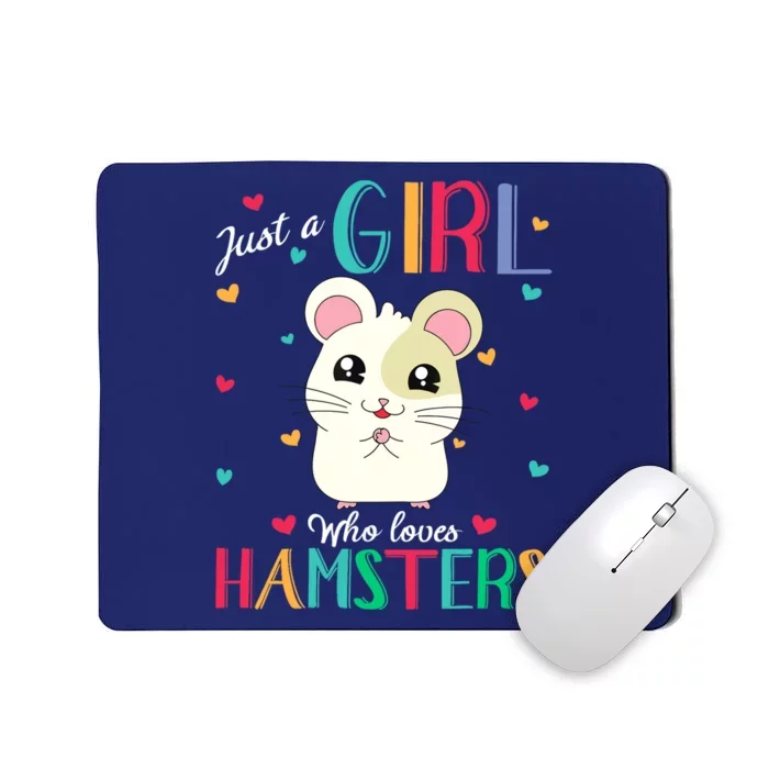 Just A Girl Who Loves Hamsters Hamster Gift Mousepad