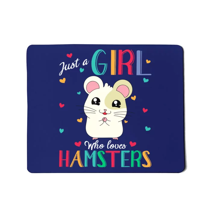 Just A Girl Who Loves Hamsters Hamster Gift Mousepad