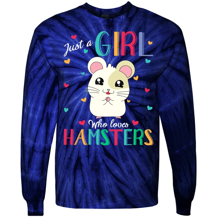 Just A Girl Who Loves Hamsters Hamster Gift Tie-Dye Long Sleeve Shirt