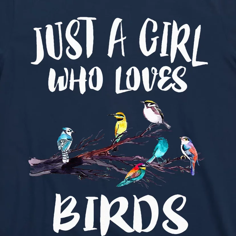 Just A Girl WhoLoves Birds Birding BirdWatching Gift T-Shirt