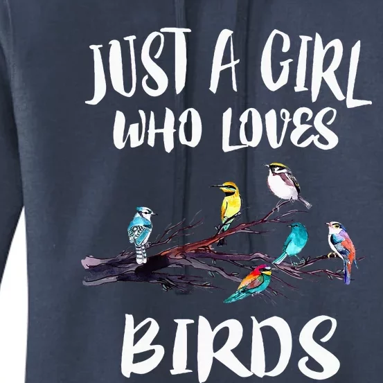 Just A Girl WhoLoves Birds Birding BirdWatching Gift Women's Pullover Hoodie