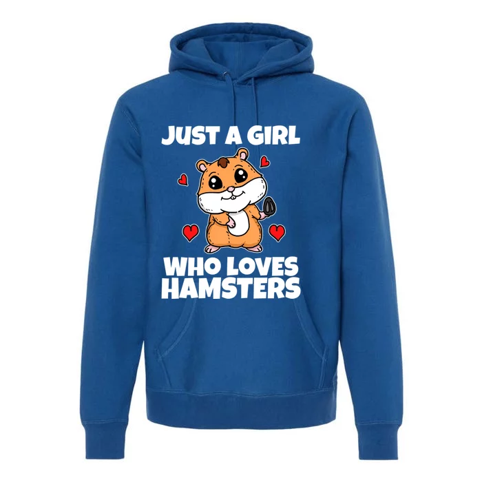 Just A Girl Who Loves Hamsters Cute Pet Hamster Costume Gift Premium Hoodie