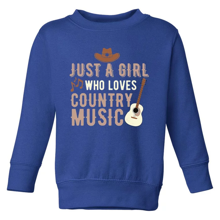 Just A Girl Who Loves Country Music Toddler Sweatshirt