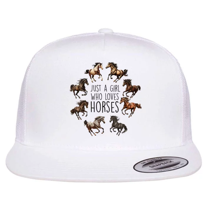 Just A Girl Who Loves Horses Horse Breeds Horseback Riding Flat Bill Trucker Hat