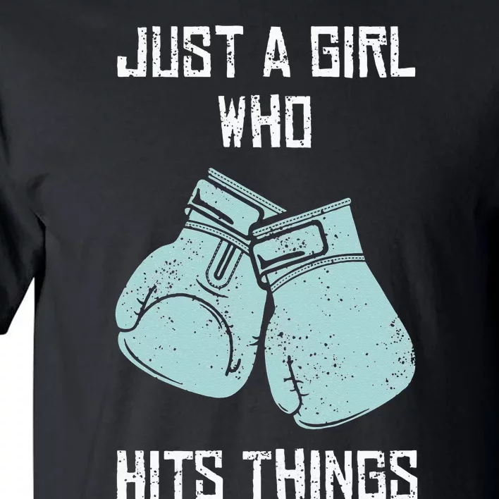 Just A Girl Who Hits Things Boxing Women Punching Outfit Tall T-Shirt