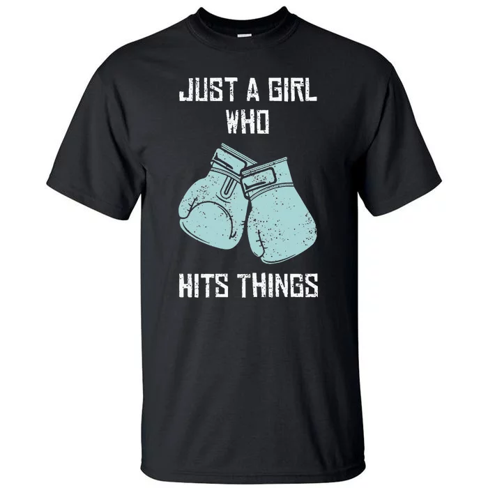 Just A Girl Who Hits Things Boxing Women Punching Outfit Tall T-Shirt