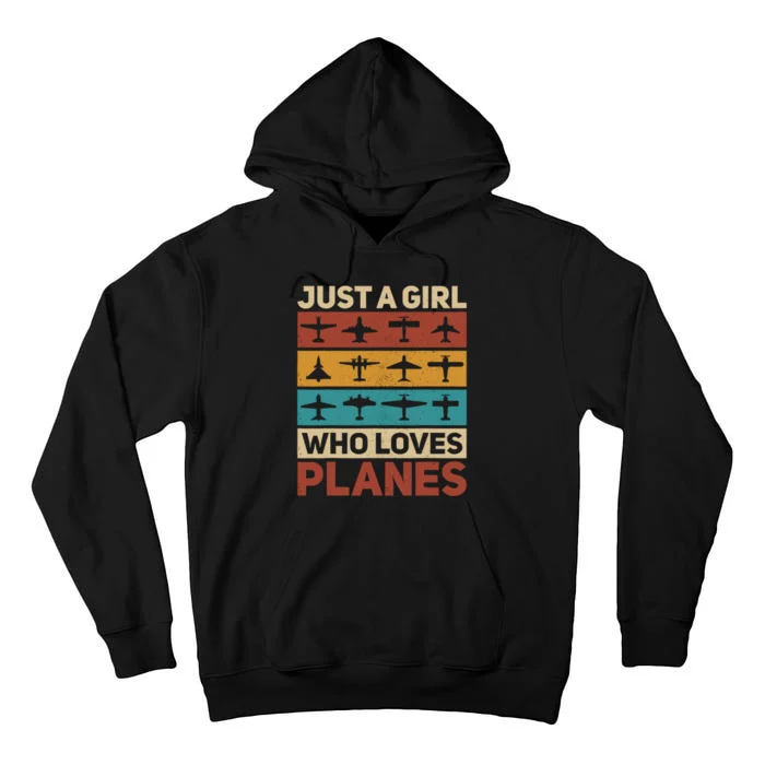 Just A Girl Who Loves Planes Pilot Plane Aviation Airplane Tall Hoodie