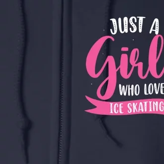 Just A Girl Who Loves Ice Skating Full Zip Hoodie