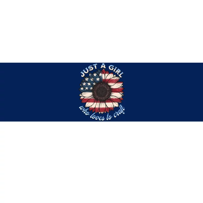 Just A Girl Who Love Craft America Flag Bumper Sticker