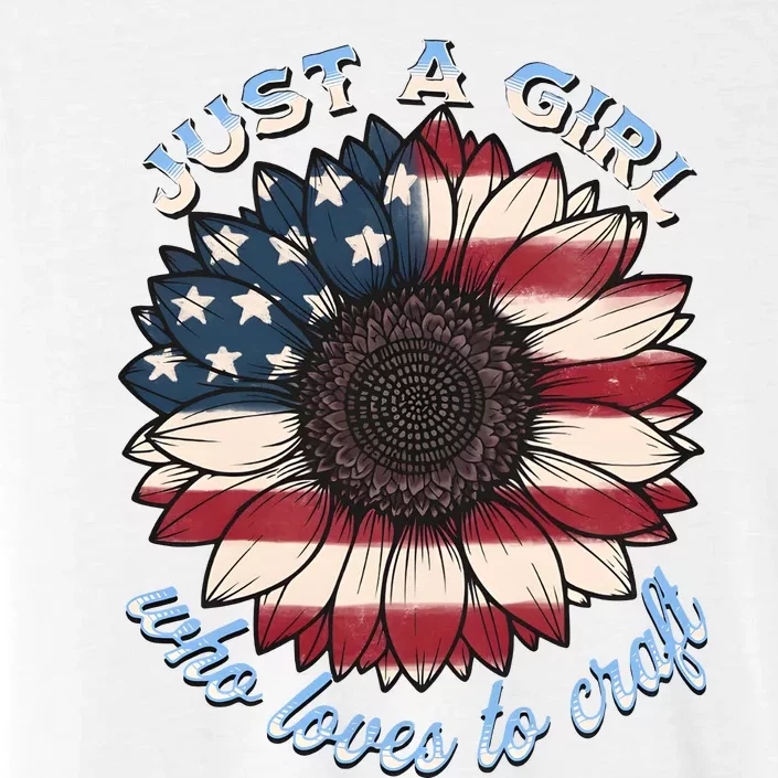 Just A Girl Who Love Craft America Flag ChromaSoft Performance T-Shirt