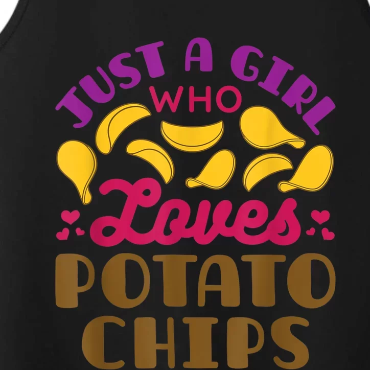 Just A Girl Who Loves Potato Chips Snack Food Lover Performance Tank