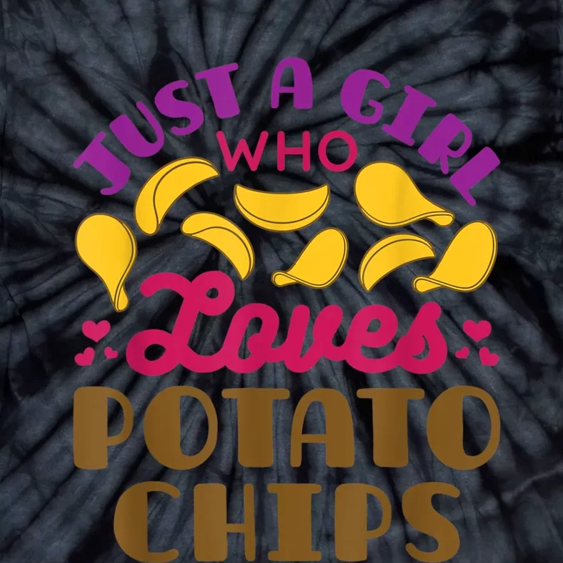 Just A Girl Who Loves Potato Chips Snack Food Lover Tie-Dye T-Shirt